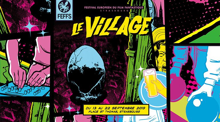 FEFFS 2019 : Le Village Fantastique et les évènements à na pas manquer