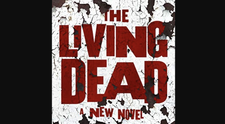 The Living Dead Roman George Romero Daniel Kraus